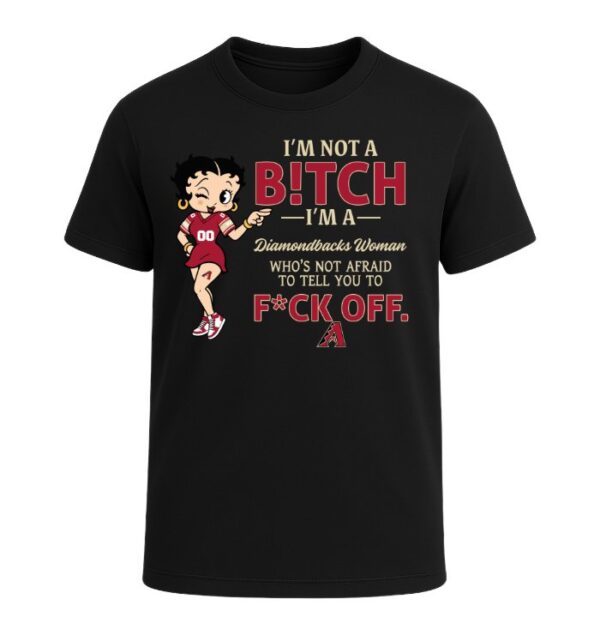 I'm not a Bitch I'm a Diamondbacks Woman
