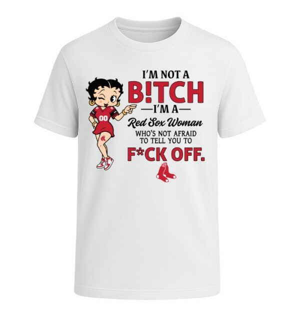 I'm not a Bitch I'm a Red Sox Woman
