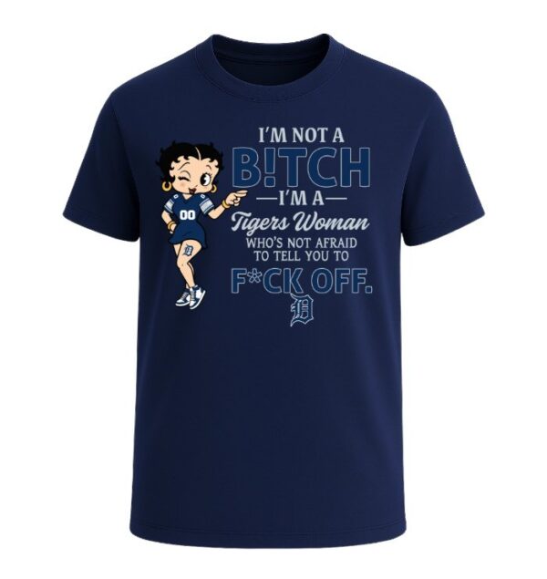 I'm not a Bitch I'm a Tigers Woman