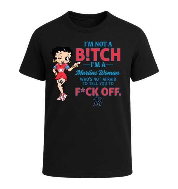 I'm not a Bitch I'm a Marlins Woman