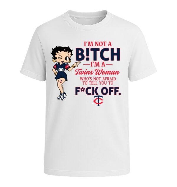 I'm not a Bitch I'm a Twins Woman