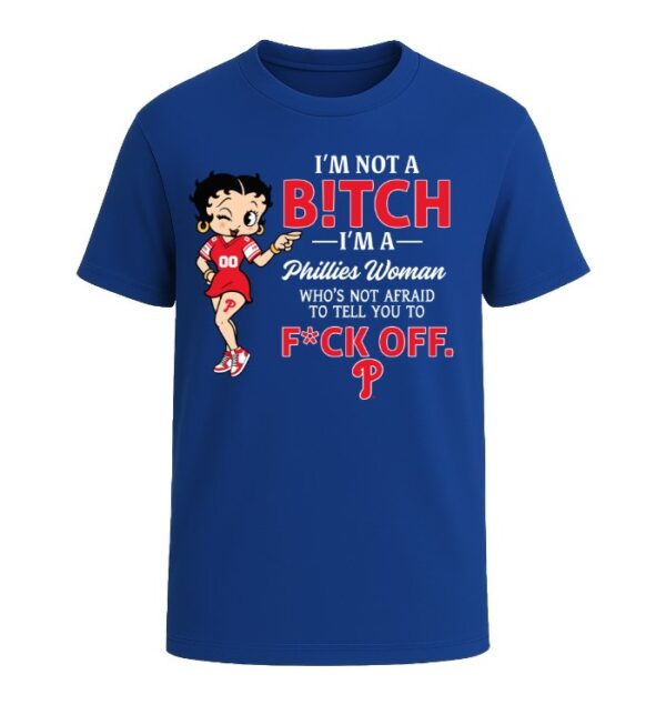 I'm not a Bitch I'm a Phillies Woman