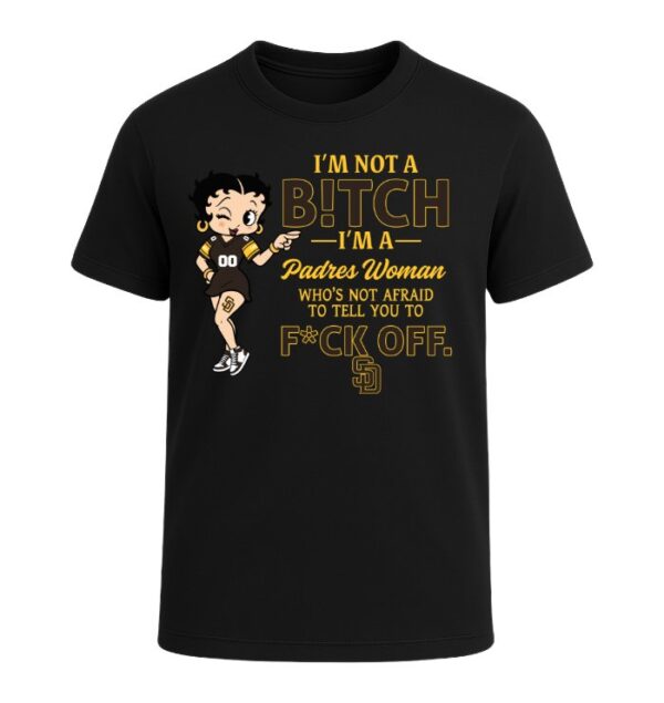 I'm not a Bitch I'm a Padres Woman