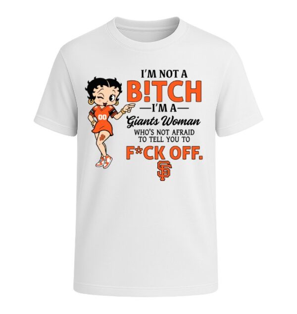 I'm not a Bitch I'm a Giants Woman