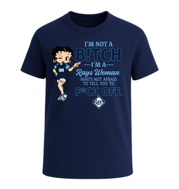 I'm not a Bitch I'm a Rays Woman