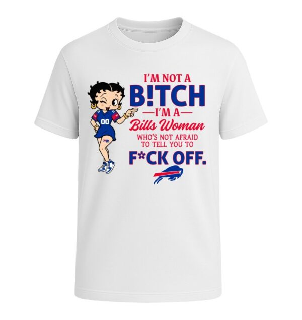 I'm not a Bitch I'm a Bills Woman
