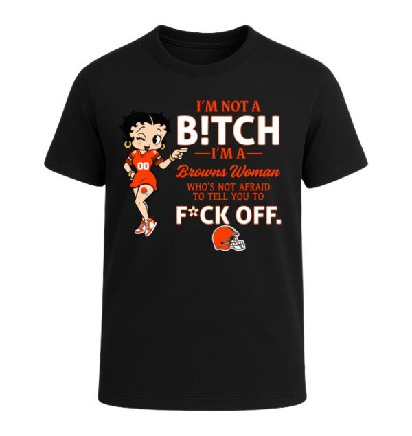 I'm not a Bitch I'm a Browns Woman