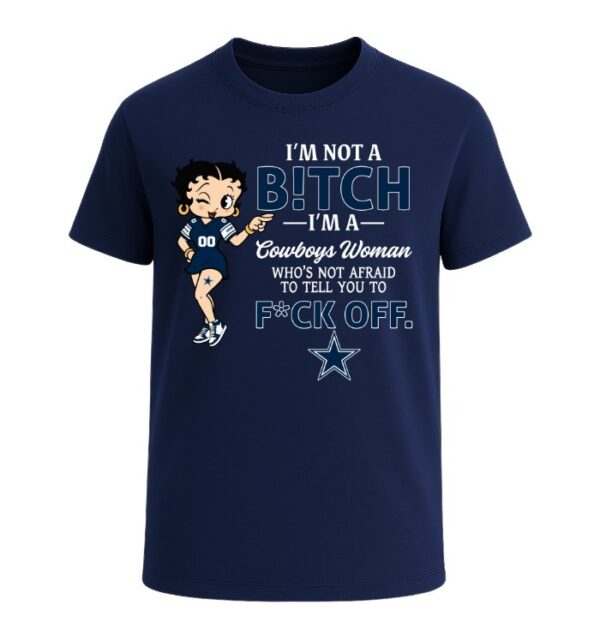I'm not a Bitch I'm a Cowboys Woman