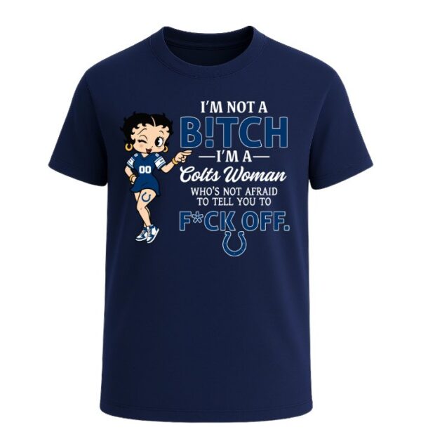 I'm not a Bitch I'm a Colts Woman