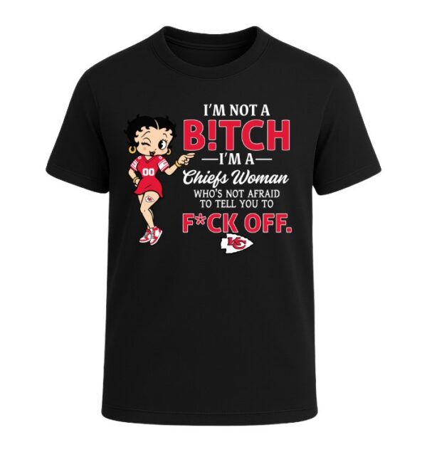 I'm not a Bitch I'm a Chiefs Woman