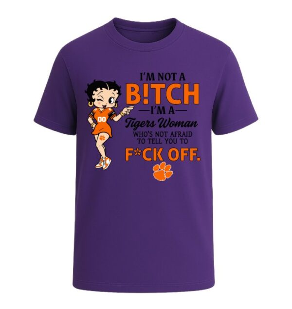 I'm not a Bitch I'm a Tigers Woman