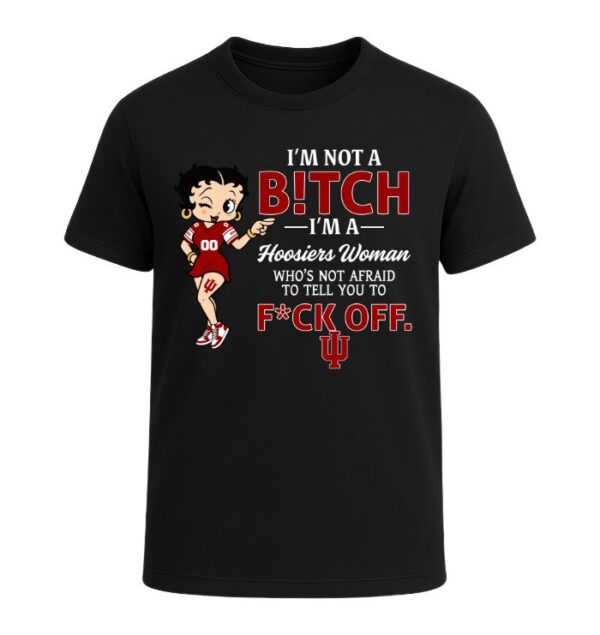 I'm not a Bitch I'm a Hoosiers Woman