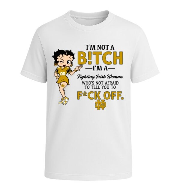 I'm not a Bitch I'm a Fighting Irish Woman