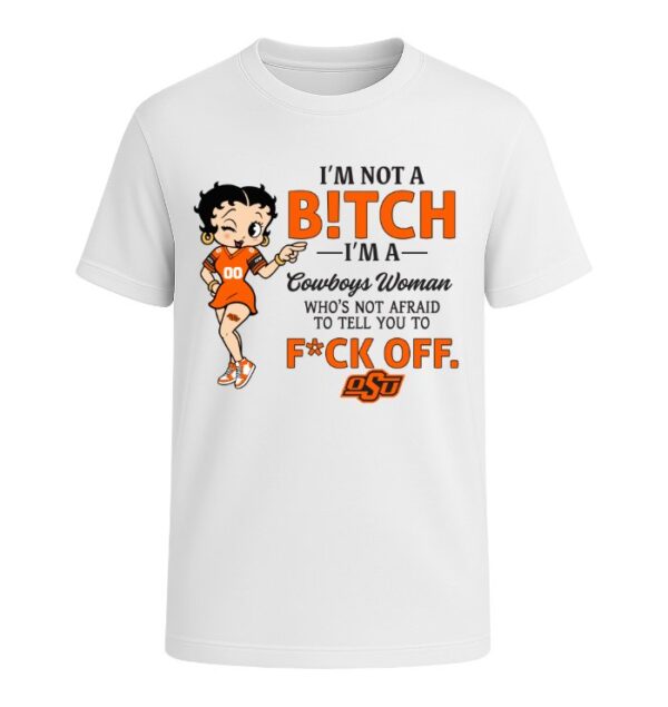 I'm not a Bitch I'm a Cowboys Woman