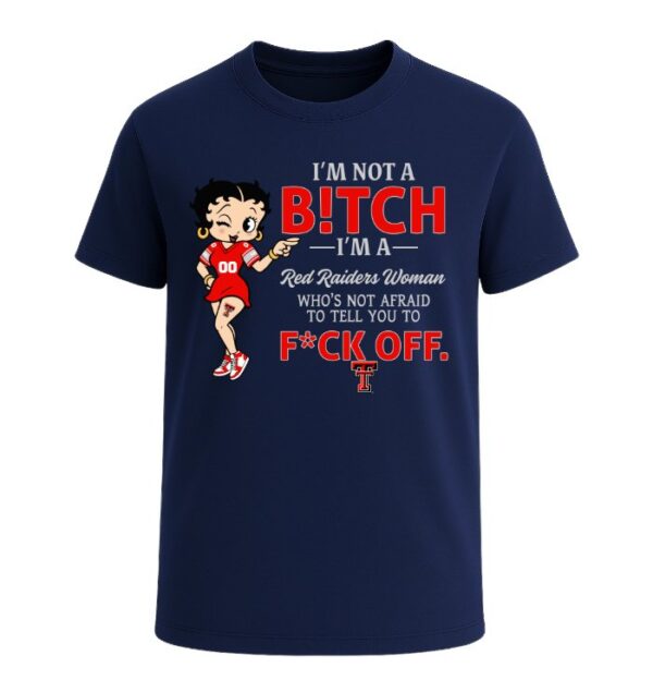 I'm not a Bitch I'm a Red Raiders Woman