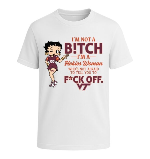 I'm not a Bitch I'm a Hokies Woman