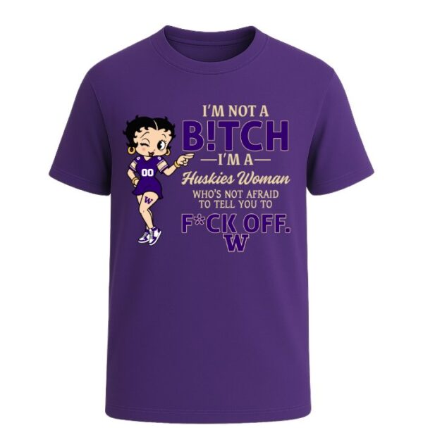 I'm not a Bitch I'm a Huskies Woman
