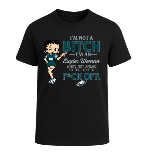 I'm not a Bitch I'm a Eagles Woman