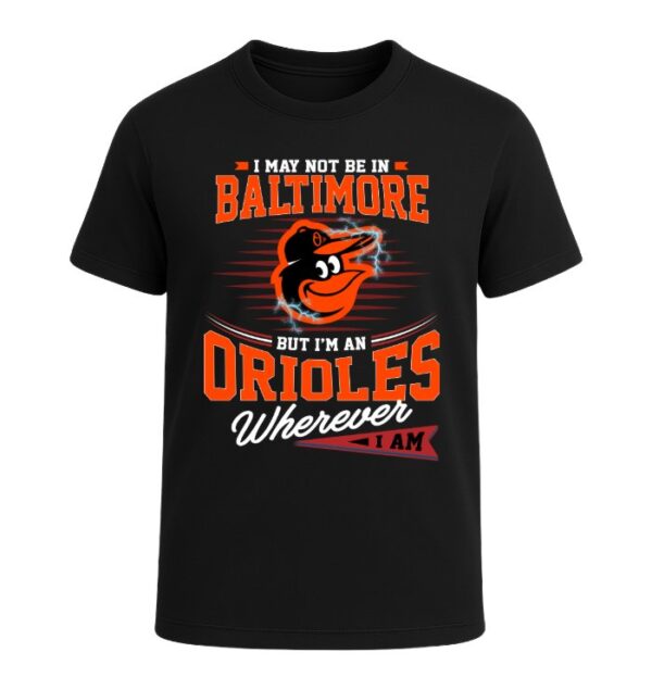I Am A Baltimore Orioles,  Wherever I Am