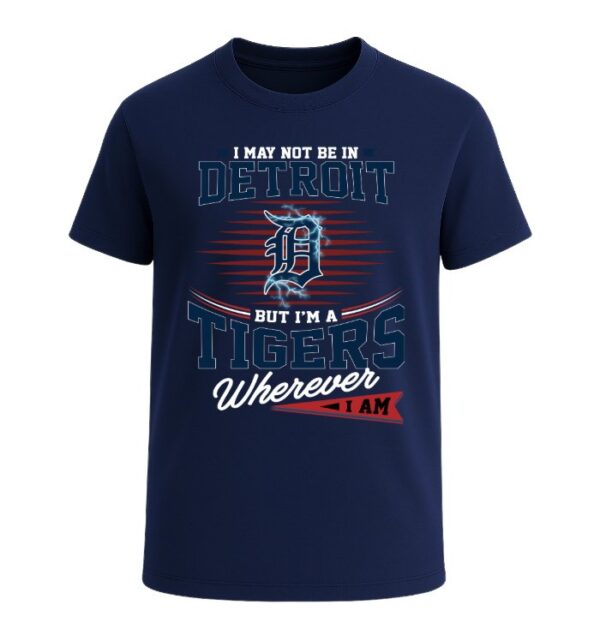 I Am A Detroit Tigers,  Wherever I Am
