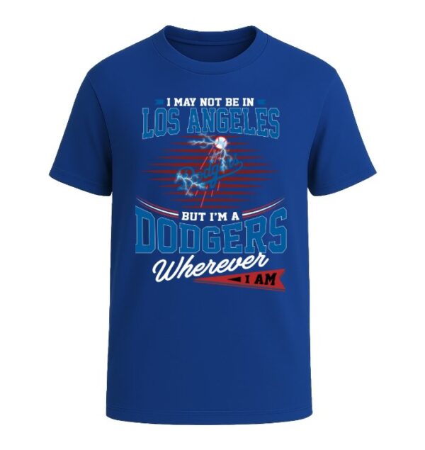 I Am A Los Angeles Dodgers,  Wherever I Am