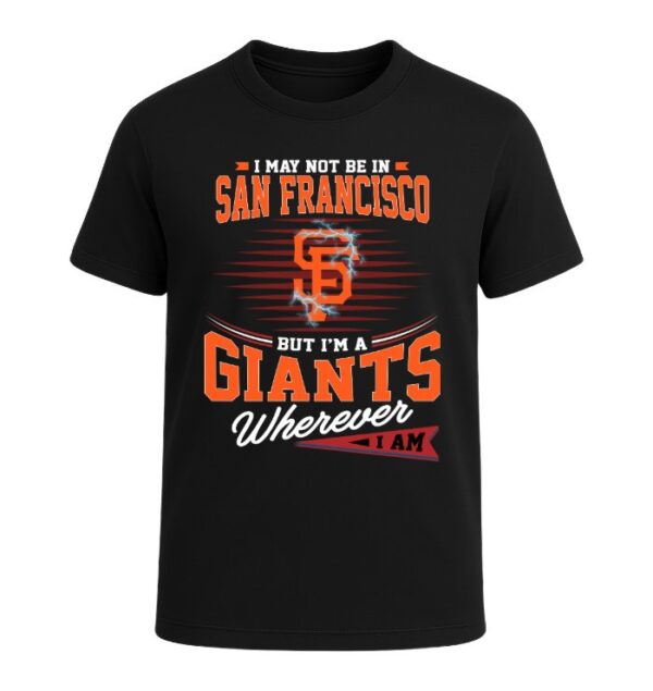 I Am A San Francisco Giants,  Wherever I Am