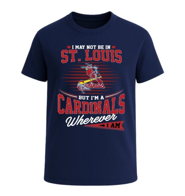 I Am A St. Louis Cardinals,  Wherever I Am