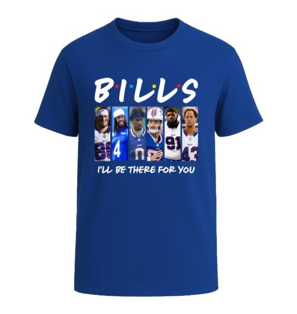 Buffalo Bills I'LL BE THERE FOR YOU