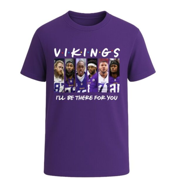 Minnesota Vikings I'LL BE THERE FOR YOU
