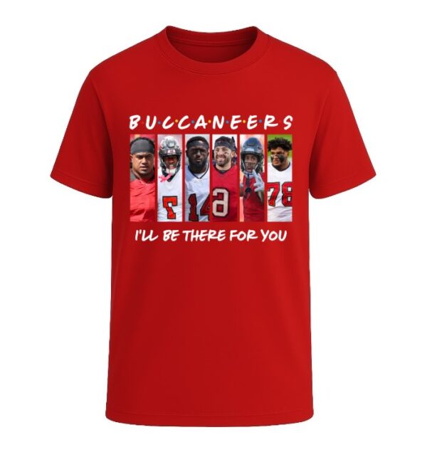 Tampa Bay Buccaneers I'LL BE THERE FOR YOU