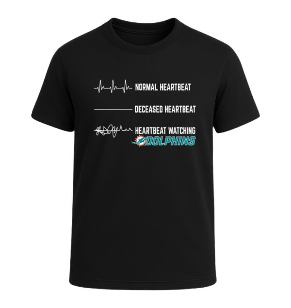 Heartbeat watching Miami Dolphins