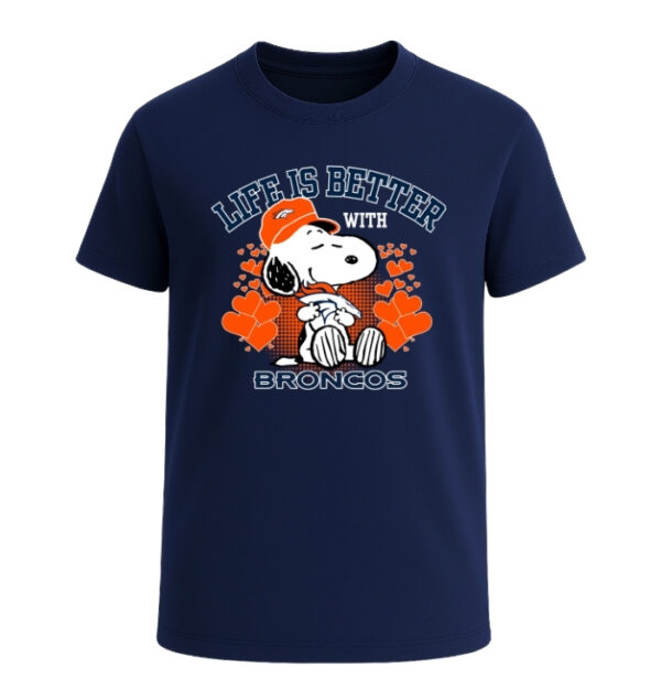 Life is better with Denver Broncos