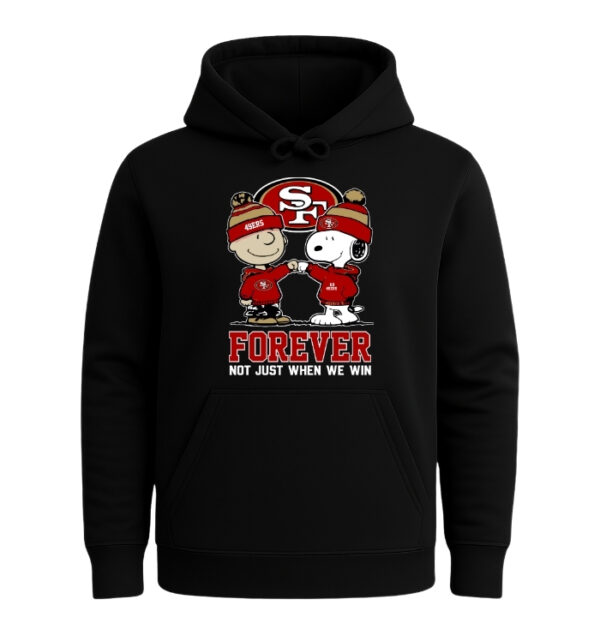 San Francisco 49ers Forever Not Just When We Win