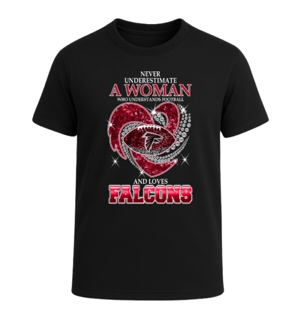 Never Underestimate A Woman Who Understands Football And Loves Atlanta Falcons