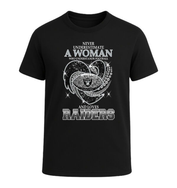 Never Underestimate A Woman Who Understands Football And Loves Las Vegas Raiders