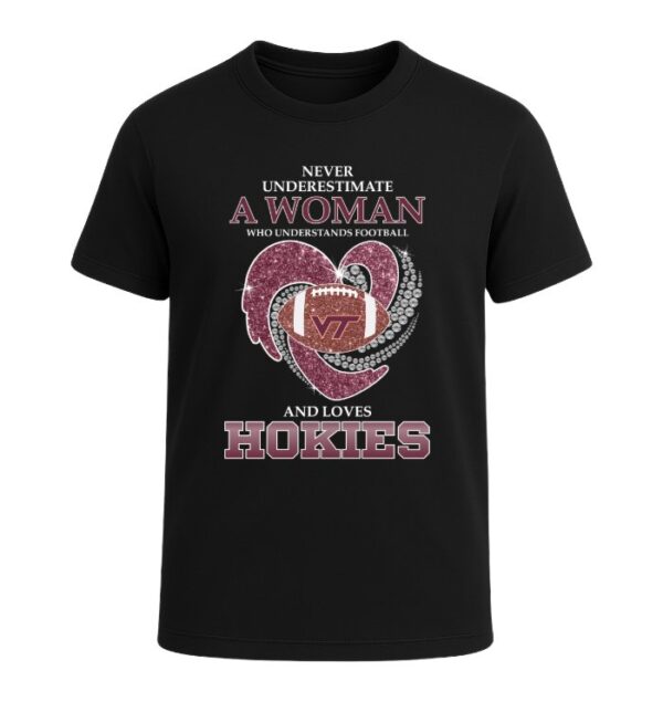 Never Underestimate A Woman Who Understands Football And Loves Virginia Tech Hokies