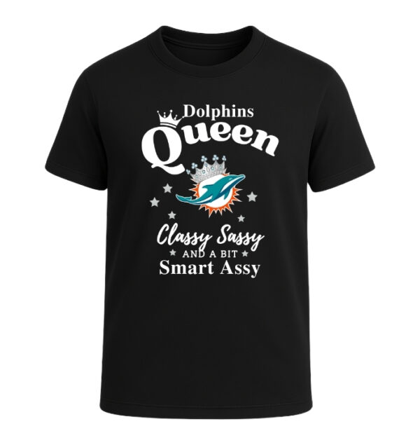 Miami Dolphins Queen Classy Sassy And A Bit Smart Assy