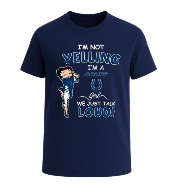 Indianapolis Colts girl, We Just Talk Loud!
