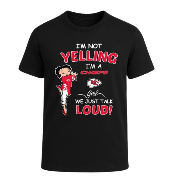 Kansas City Chiefs girl, We Just Talk Loud!