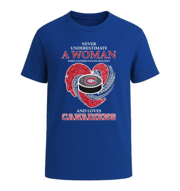 Never Underestimate A Woman Who Understands Hockey And Loves Montreal Canadiens