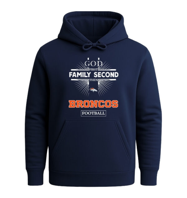 God First, Family Second Then Denver Broncos