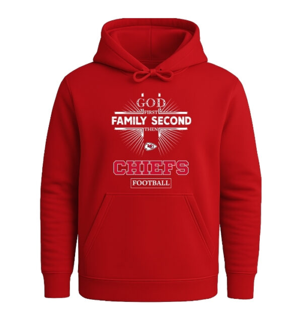 God First, Family Second Then Kansas City Chiefs