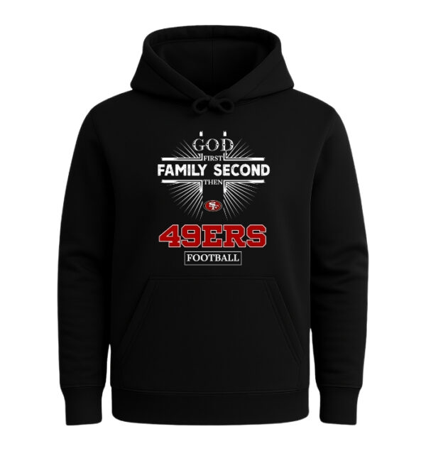 God First, Family Second Then San Francisco 49ers