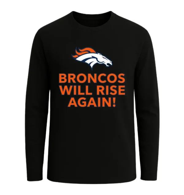 Denver Broncos Will Rise Again!